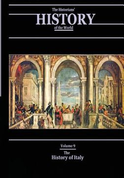 portada The History of Italy: The Historians' History of the World Volume 9 (en Inglés)