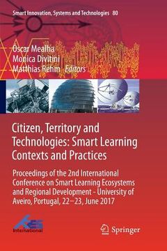 portada Citizen, Territory and Technologies: Smart Learning Contexts and Practices: Proceedings of the 2nd International Conference on Smart Learning Ecosyste (en Inglés)