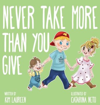 portada Never Take More Than You Give (in English)