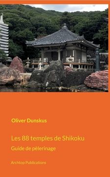 portada Les 88 temples de Shikoku: Guide de pèlerinage (in French)