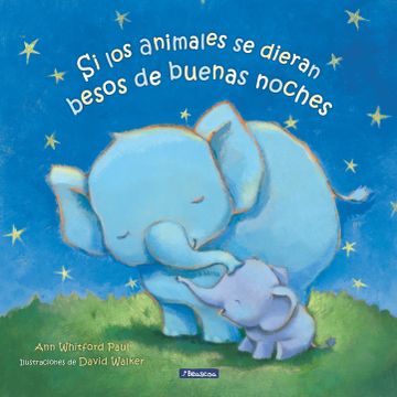 portada Si los animales se dieran besos de buenas noches (in Spanish)