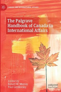 portada The Palgrave Handbook of Canada in International Affairs (en Inglés)