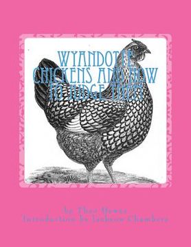 portada Wyandotte Chickens and How To Judge Them: Chicken Breeds Book 7 (en Inglés)