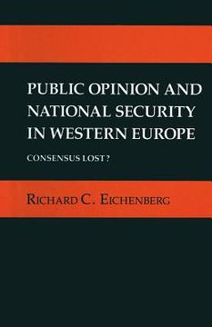 portada Public Opinion and National Security in Western Europe: Consensus Lost? (en Inglés)