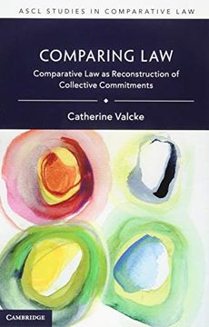 portada Comparing Law: Comparative law as Reconstruction of Collective Commitments (Ascl Studies in Comparative Law) (en Inglés)