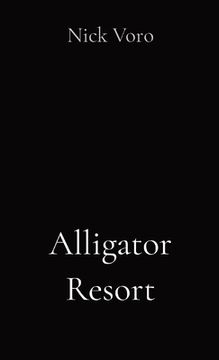 portada Alligator Resort (en Inglés)
