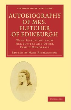 portada Autobiography of Mrs. Fletcher of Edinburgh Paperback (Cambridge Library Collection - British and Irish History, 19Th Century) (en Inglés)
