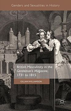 portada British Masculinity in the 'Gentleman's Magazine', 1731 to 1815 (Genders and Sexualities in History)
