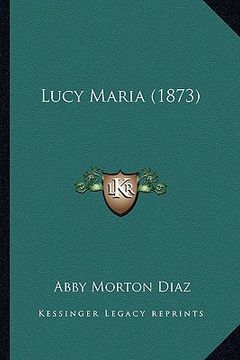portada lucy maria (1873) (en Inglés)
