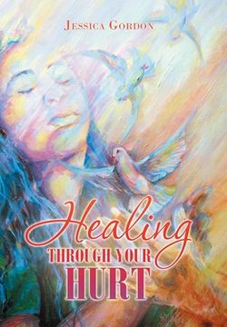 portada Healing Through Your Hurt (en Inglés)