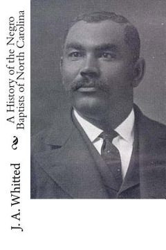 portada A History of the Negro Baptists of North Carolina (in English)