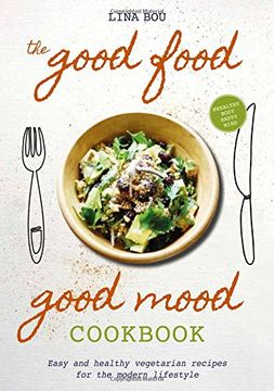 portada The Good Food Good Mood Cookbook 2018: Easy and healthy vegetarian recipes  for the modern lifestyle