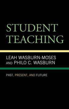 portada Student Teaching: Past, Present, and Future (en Inglés)