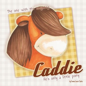 portada Caddie - He's only a little pony: The one with the hedgehog (en Inglés)