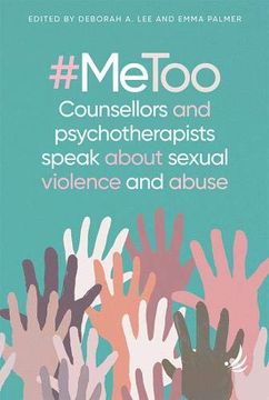 portada #Metoo - Counsellors and Psychotherapists Speak About Sexual Violence and Abuse (en Inglés)