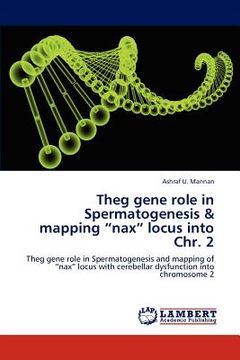 portada theg gene role in spermatogenesis & mapping "nax" locus into chr. 2 (en Inglés)