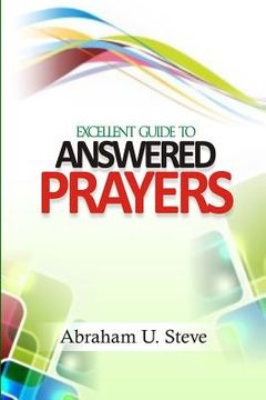 portada Excellent Guide to Answered Prayers (en Inglés)