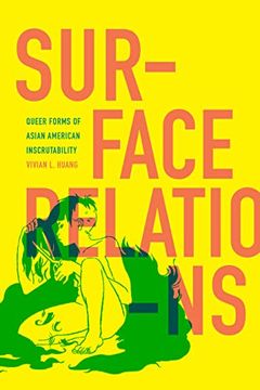 portada Surface Relations: Queer Forms of Asian American Inscrutability 
