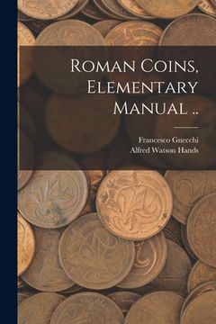 portada Roman Coins, Elementary Manual .. (en Inglés)