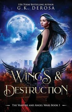 portada Wings & Destruction: The Vampire and Angel Wars Book 1 (en Inglés)