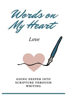 portada Words on My Heart - Love: Going Deeper into Scripture through Writing: Volume 2