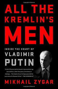 portada All the Kremlin's Men: Inside the Court of Vladimir Putin (en Inglés)