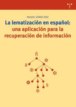 portada La Lematización en Español: Una Aplicación Para la Recuperación de Información (Biblioteconomía y Administración Cultural)