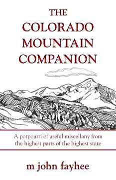 portada The Colorado Mountain Companion: A Potpourri of Useful Miscellany From the Highest Parts of the Highest State (en Inglés)