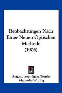 portada Beobachtungen Nach Einer Neuen Optischen Methode (1906) (en Alemán)