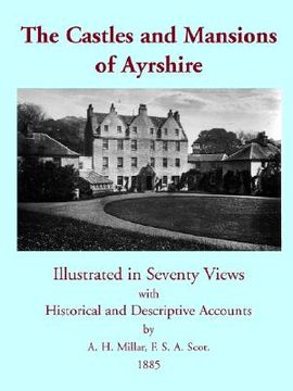 portada the castles and mansions of ayrshire, 1885 (en Inglés)