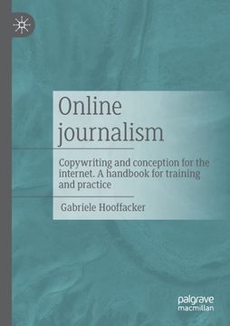 portada Online Journalism: Copywriting and Conception for the Internet. a Handbook for Training and Practice 