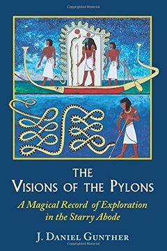 portada The Visions of the Pylons: A Magical Record of Exploration in the Starry Abode (en Inglés)