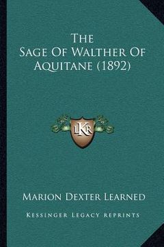 portada the sage of walther of aquitane (1892) (in English)