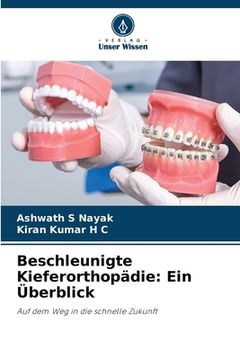 portada Beschleunigte Kieferorthopädie: Ein Überblick (in German)