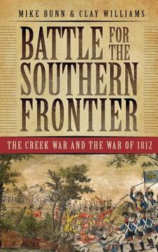 portada Battle for the Southern Frontier: The Creek War and the War of 1812 (en Inglés)