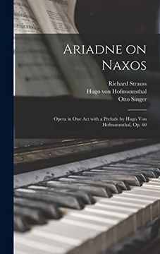 portada Ariadne on Naxos: Opera in one act With a Prelude by Hugo von Hofmannsthal, op. 60 (in English)
