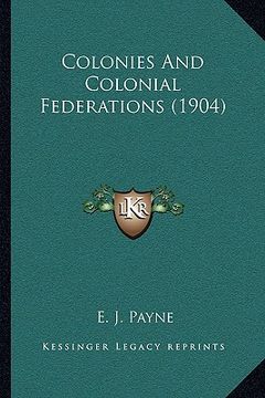 portada colonies and colonial federations (1904) (en Inglés)