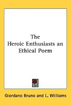 portada the heroic enthusiasts: an ethical poem (en Inglés)