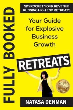 portada Fully Booked Retreats: Your Guide for Explosive Business Growth (in English)