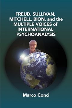 portada Freud, Sullivan, Mitchell, Bion, And The Multiple Voices Of International Psychoanalysis (en Inglés)