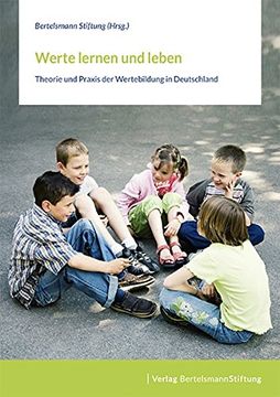 portada Werte Lernen und Leben: Theorie und Praxis der Wertebildung in Deutschland (in German)