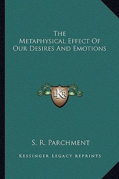 portada the metaphysical effect of our desires and emotions
