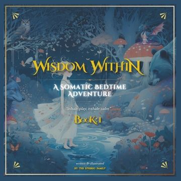 portada Wisdom Within - a Somatic Bedtime Adventure - Book 1: Nature's Lullaby: Animal Guides, Embodied Play & Breathwork Through Progressive Muscle Relaxation