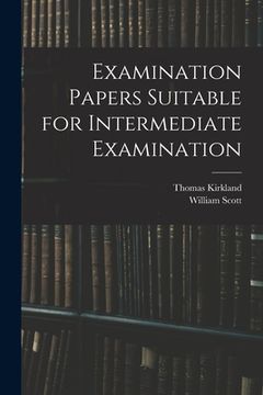 portada Examination Papers Suitable for Intermediate Examination [microform]