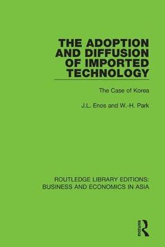 portada The Adoption and Diffusion of Imported Technology: The Case of Korea (Routledge Library Editions: Business and Economics in Asia) (en Inglés)