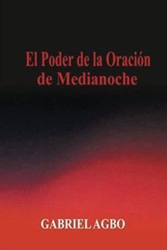 portada El Poder de la Oración de Medianoche (in Spanish)