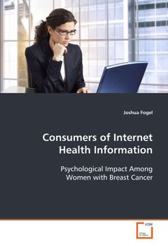 portada Consumers of Internet Health Information: Psychological Impact Among Women with Breast Cancer