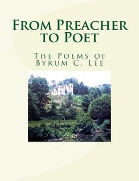 portada From Preacher to Poet: The Poems of Byrum C. Lee (in English)