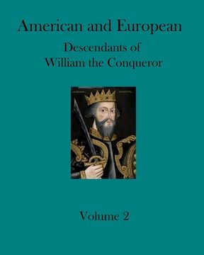 portada American and European Descendants of William the Conqueror - Volume 2: Generations 19 to 23 (in English)