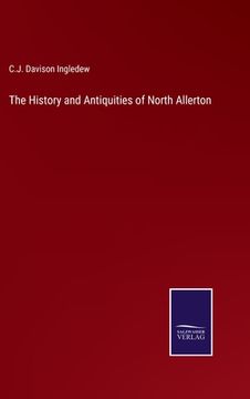 portada The History and Antiquities of North Allerton (in English)